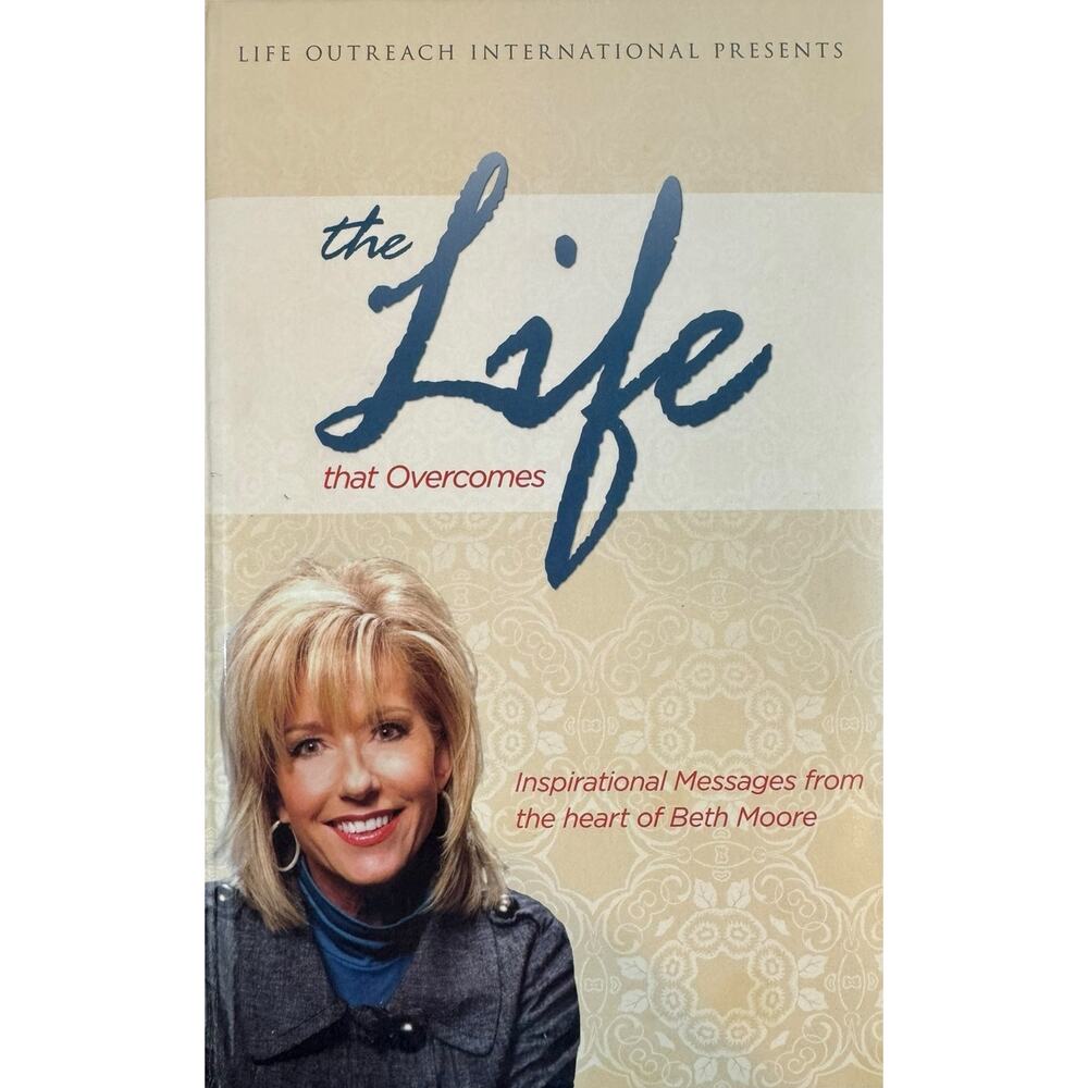 The Life That Overcomes by Beth Moore (Hardcover)